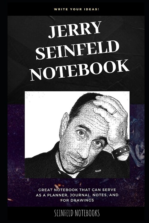 Jerry Seinfeld Notebook: Great Notebook for School or as a Diary, Lined With More than 100 Pages. Notebook that can serve as a Planner, Journal (Paperback)