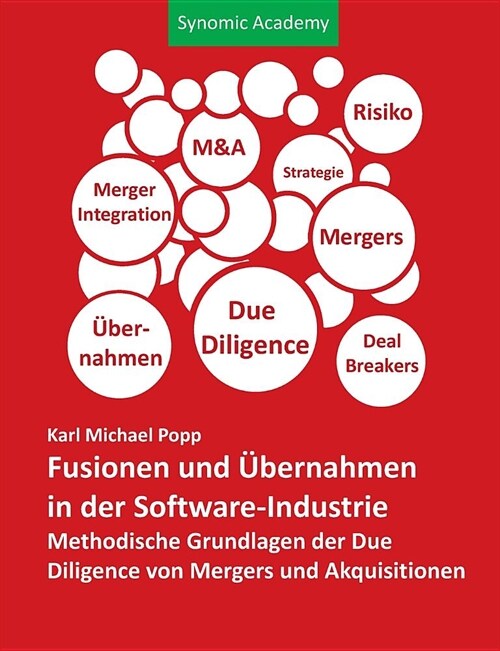 Fusionen und ?ernahmen in der Software-Industrie: Methodische Grundlagen der Due Diligence von Mergers und Akquisitionen (Paperback)