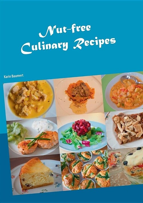 Nut-free Culinary Recipes (Paperback)