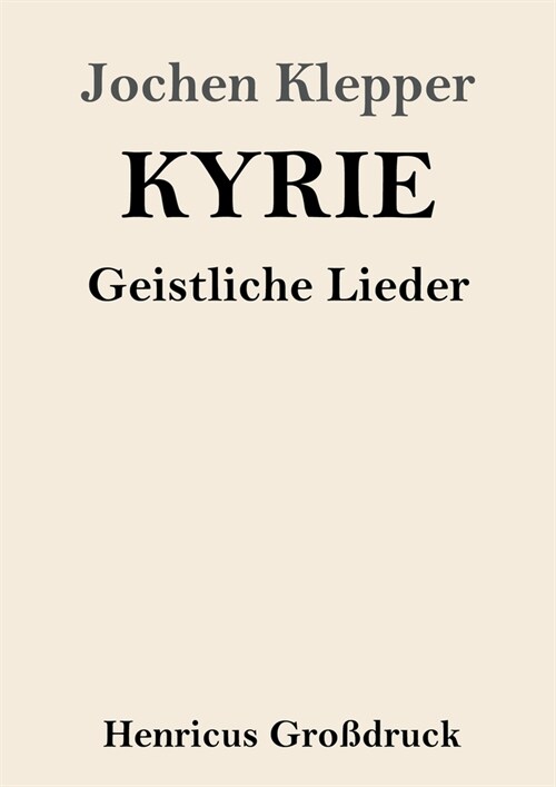 Kyrie (Gro?ruck): Geistliche Lieder (Paperback)