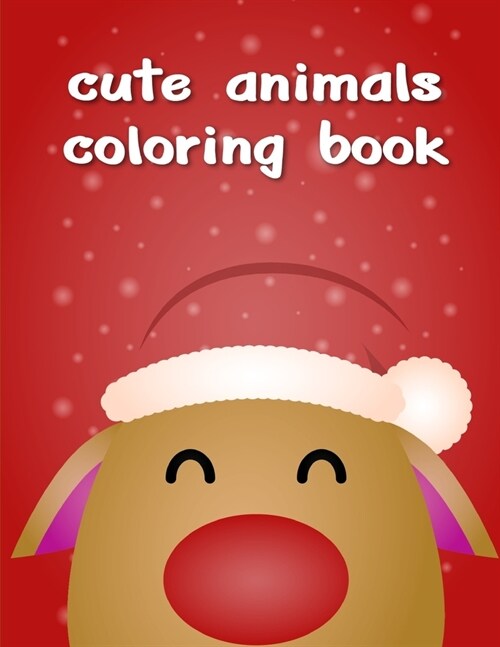 Cute Animals Coloring Book: Funny Coloring Animals Pages for Baby-2 (Paperback)