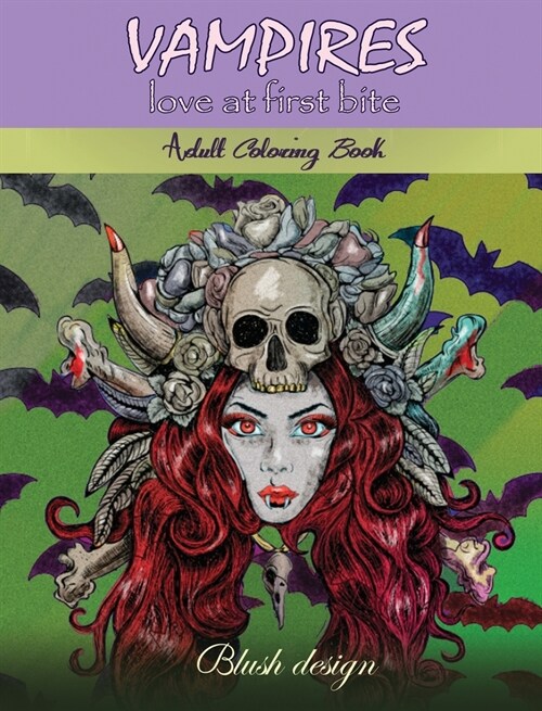 Vampires, Love at First Bite: Adult coloring book (Hardcover)