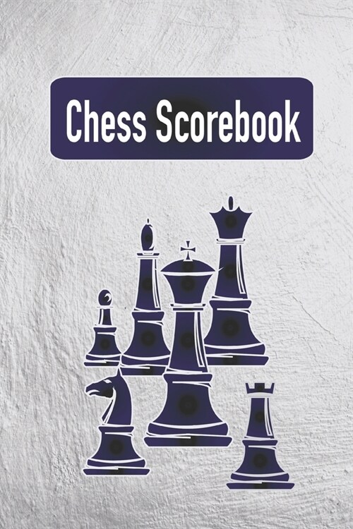 Chess Scorebook: Log Book for 100 Games with 100 Move: The Essential Notebook for Keeping Results, Recording Moves & Building Strategie (Paperback)