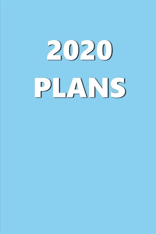 2020 Weekly Planner 2020 Plans Baby Blue Color 134 Pages: 2020 Planners Calendars Organizers Datebooks Appointment Books Agendas (Paperback)