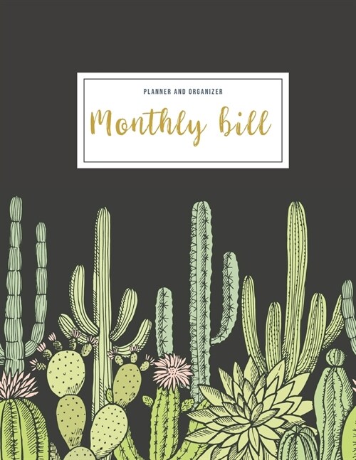 Monthly Bill Planner And Organizer: monthly budget planner cactus - 3 Year Calendar 2020-2022 Bill planner Worksheet - Weekly Expense Tracker Bill Org (Paperback)