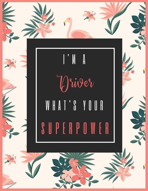 Im A Driver, Whats Your Superpower?: 2020-2021 Planner for Driver, 2-Year Planner With Daily, Weekly, Monthly And Calendar (January 2020 through Dec (Paperback)