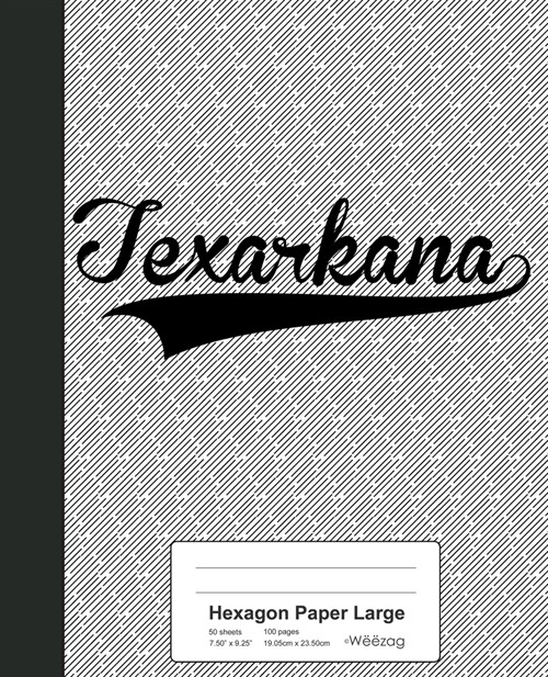 Hexagon Paper Large: TEXARKANA Notebook (Paperback)