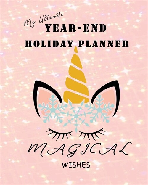 My Ultimate Year-End Holiday Planner: The All in One No Stress Organizer for your Christmas New Year celebrations Simple Steps Guided Sections Journal (Paperback)