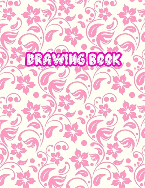 Drawing Book: 8.5 X 11, Personalized Artist Sketchbook: 110 pages, Sketching, Drawing and Creative Doodling Sketch Notebook to Dra (Paperback)