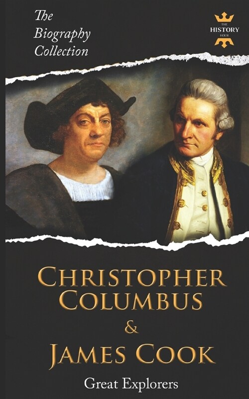 Christopher Columbus & James Cook: Great Explorers. The Biography Collection. (Paperback)