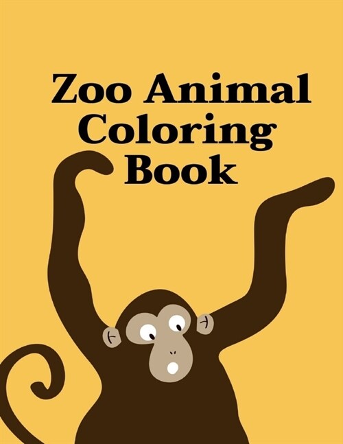 Zoo Animal Coloring Book: Coloring Pages with Funny, Easy, and Relax Coloring Pictures for Animal Lovers Book (Paperback)