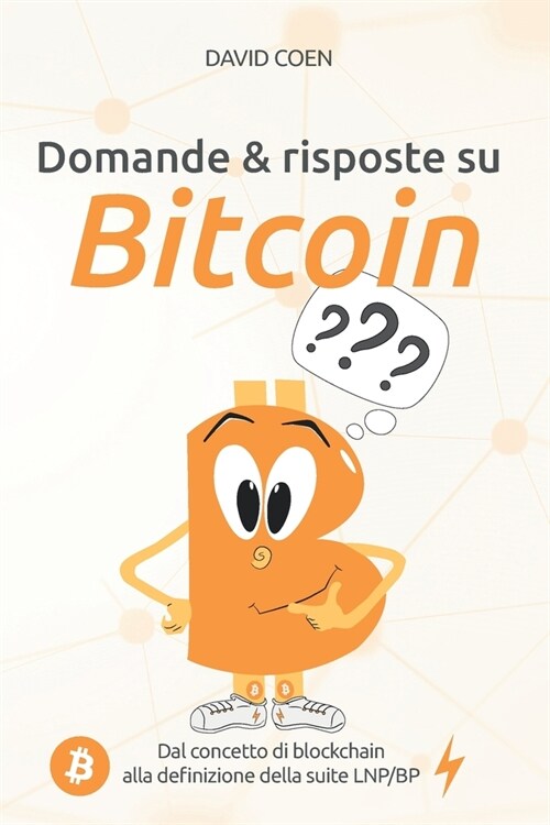 Domande & risposte su Bitcoin: Dal concetto di blockchain alla definizione della suite LNP/BP (Paperback)