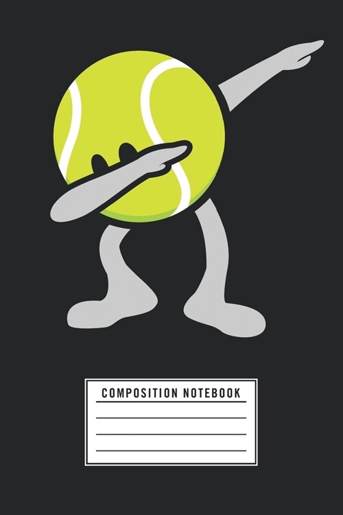 Composition Notebook: Funny Tennis Journal Wide Ruled Dotted Line Dabbing Tennis Notebook Gift (Paperback)