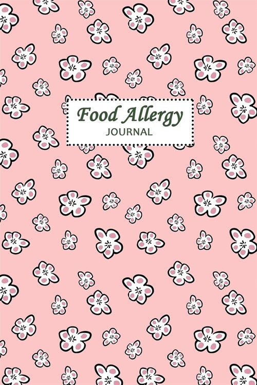 Food Allergy Journal: Professional Log To Track Diet And Symptoms To Indentify Food Intolerances And Digestive Disorders (Paperback)