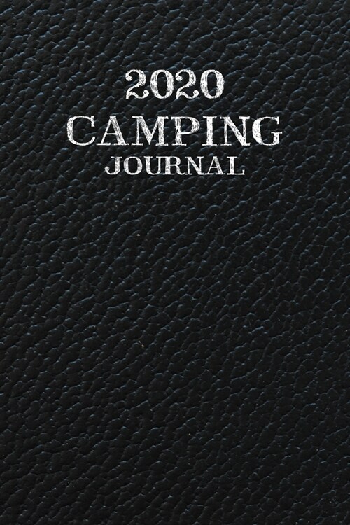 2020 Camping Journal: Travel Camping Journal 2020 Monthly Calendar RV Trailer Campsites Campgrounds Logbook Record Your Family Kids Adventur (Paperback)