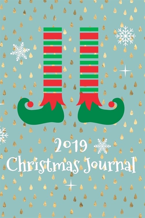 2019 Christmas Journal: Christian Happy Merry Christmas Xmas Organizer Journal Planner, Gifts Planner, Shopping List, Recipe Journal, Family G (Paperback)