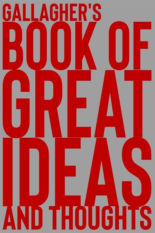 Gallaghers Book of Great Ideas and Thoughts: 150 Page Dotted Grid and individually numbered page Notebook with Colour Softcover design. Book format: (Paperback)