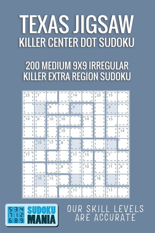Texas Jigsaw Killer Center Dot Sudoku: 200 Medium 9x9 Irregular Killer Extra Region Sudoku (Paperback)