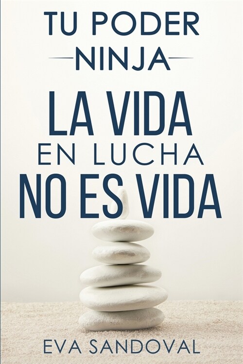 Tu Poder Ninja: La vida en lucha no es vida (Paperback)