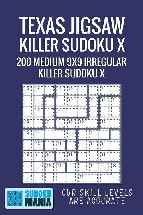 Texas Jigsaw Killer Sudoku X: 200 Medium 9x9 Irregular Killer Sudoku X (Paperback)