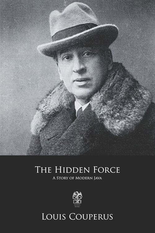 The Hidden Force: A Story of Modern Java (Paperback)