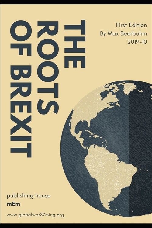The Roots of Brexit: First Edition (Paperback)