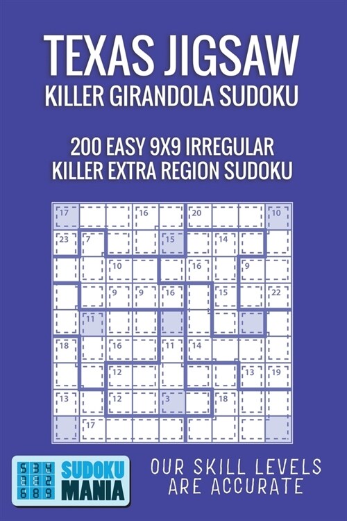 Texas Jigsaw Killer Girandola Sudoku: 200 Easy 9x9 Irregular Killer Extra Region Sudoku (Paperback)