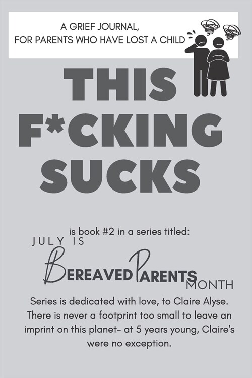 This F*cking Sucks!: A Grief Journal for Parents Suffering the Loss of a Child (Paperback)