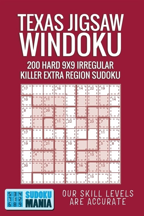Texas Jigsaw Windoku: 200 Hard 9x9 Irregular Killer Extra Region Sudoku (Paperback)