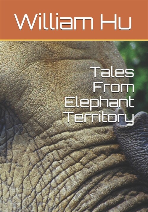 Tales From Elephant Territory (Paperback)