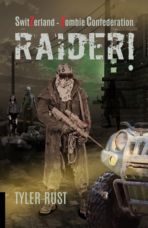 SwitZerland - Zombie Confederation: Raider! (Paperback)