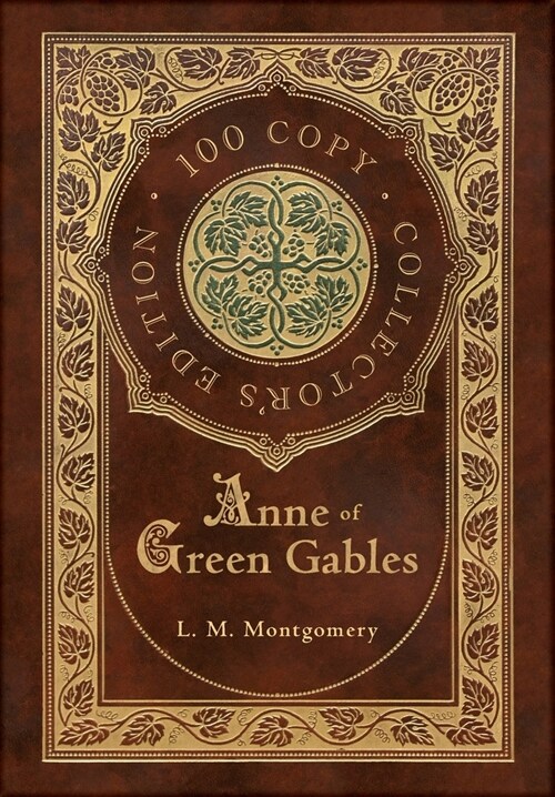 Anne of Green Gables (100 Copy Collectors Edition) (Hardcover)