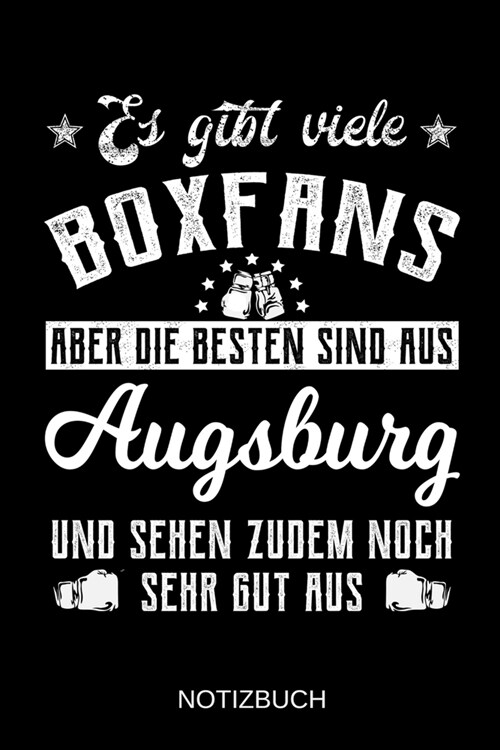 Es gibt viele Boxfans aber die besten sind aus Augsburg und sehen zudem noch sehr gut aus: A5 Notizbuch - Liniert 120 Seiten - Geschenk/Geschenkidee z (Paperback)