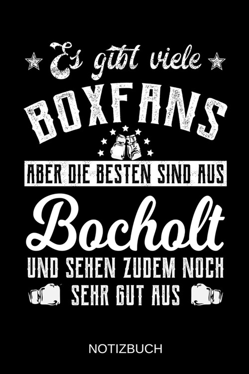 Es gibt viele Boxfans aber die besten sind aus Bocholt und sehen zudem noch sehr gut aus: A5 Notizbuch - Liniert 120 Seiten - Geschenk/Geschenkidee zu (Paperback)