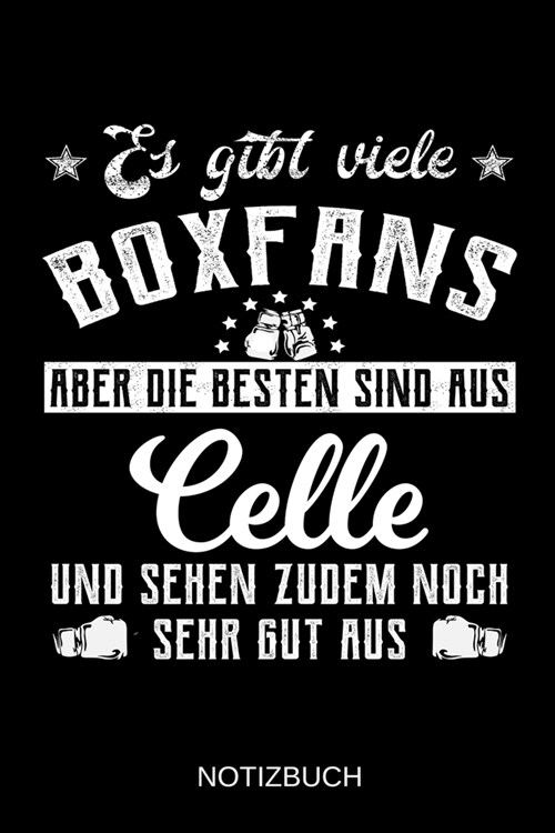 Es gibt viele Boxfans aber die besten sind aus Celle und sehen zudem noch sehr gut aus: A5 Notizbuch - Liniert 120 Seiten - Geschenk/Geschenkidee zum (Paperback)