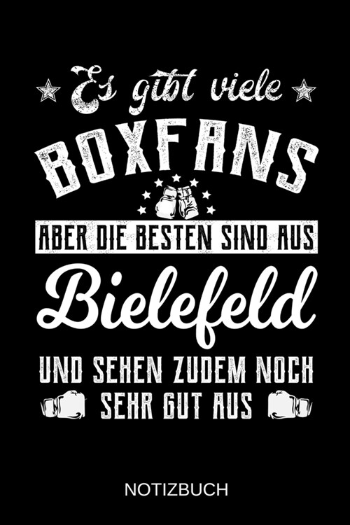 Es gibt viele Boxfans aber die besten sind aus Bielefeld und sehen zudem noch sehr gut aus: A5 Notizbuch - Liniert 120 Seiten - Geschenk/Geschenkidee (Paperback)