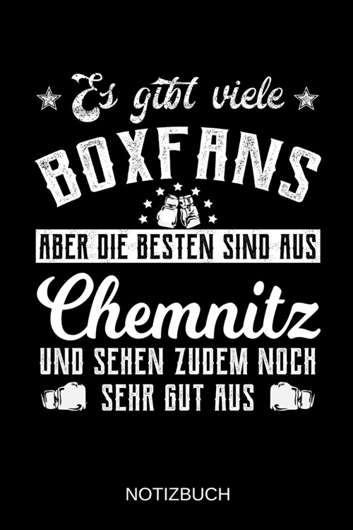 Es gibt viele Boxfans aber die besten sind aus Chemnitz und sehen zudem noch sehr gut aus: A5 Notizbuch - Liniert 120 Seiten - Geschenk/Geschenkidee z (Paperback)
