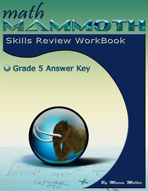 Math Mammoth Grade 5 Skills Review Workbook Answer Key (Paperback, 2020)