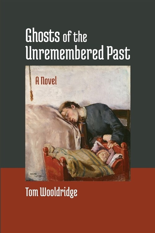 Ghosts of the Unremembered Past (Paperback)