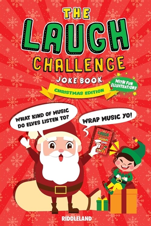 The Laugh Challenge Joke Book - Christmas Edition: A Fun and Interactive Joke Book for Boys and Girls: Ages 6, 7, 8, 9, 10, 11, and 12 Years Old (Paperback)
