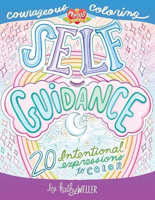 Self Guidance - 20 Intentional Expressions To Color - Courageous Coloring - I Love Myself Series (Paperback)