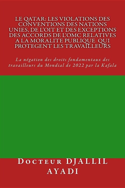 Le Qatar: l?onomie bling-bling, lincompatibilit?de la Kafala avec le droit: Les risques dune ?onomie de la d?esure (Paperback)