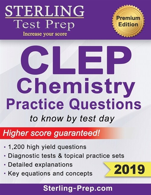 Sterling Test Prep CLEP Chemistry Practice Questions: High Yield CLEP Chemistry Questions (Paperback)