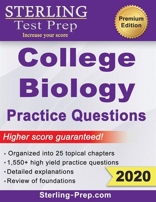 Sterling Test Prep College Biology Practice Questions: High Yield College Biology Questions with Detailed Explanations (Paperback)