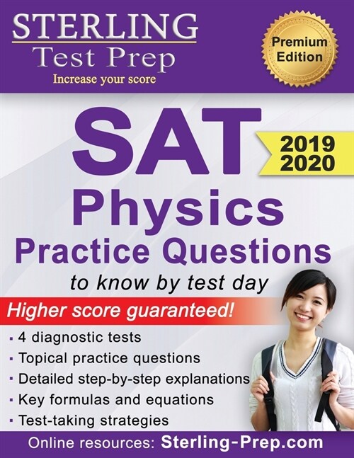 Sterling Test Prep SAT Physics Practice Questions: High Yield SAT Physics Questions with Detailed Explanations (Paperback)