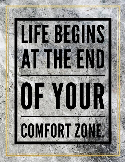 Life begins at the end of your comfort zone.: Marble Design 100 Pages Large Size 8.5 X 11 Inches Gratitude Journal And Productivity Task Book (Paperback)