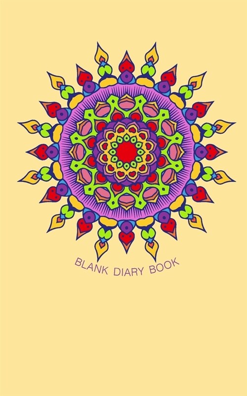 Blank Diary book: 5 x 8, 80 Pages, Unique Mandala Designs for Cover, Blank book, Recipe, Planner, Journal to Write in Classic Notebook R (Paperback)