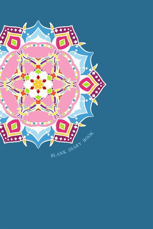 Blank Diary book: 6 x 9, 100 Pages, Unique Mandala Designs for Cover, Blank book, Recipe, Planner, Journal to Write in Classic Notebook (Paperback)