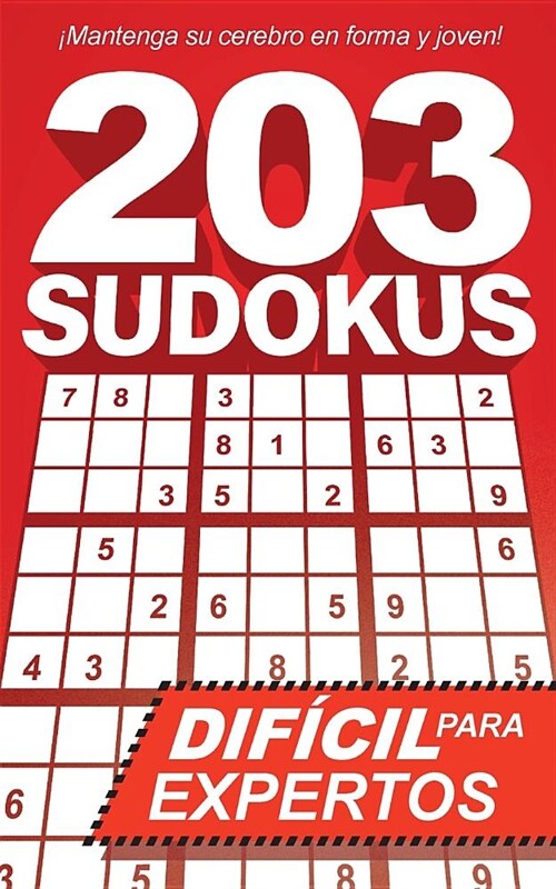 203 Sudokus: Un libro de SUDOKU DIF?ILES con soluciones (Paperback)