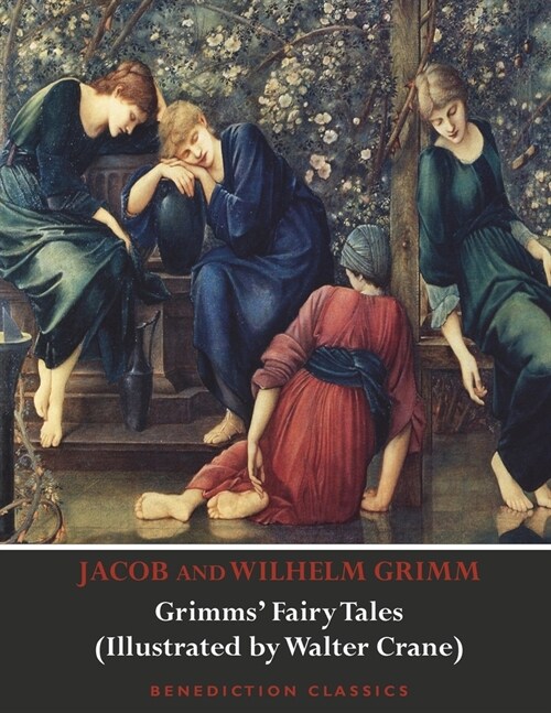 Grimms Fairy Tales (Illustrated by Walter Crane) (Paperback)